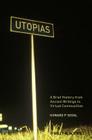 Utopias: A Brief History from Ancient Writings to Virtual Communities (Wiley Blackwell Brief Histories of Religion #44) By Howard P. Segal Cover Image