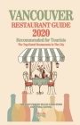 Vancouver Restaurant Guide 2020: Best Rated Restaurants in Vancouver, Canada - Top Restaurants, Special Places to Drink and Eat Good Food Around (Rest By Andrew D. Kastner Cover Image