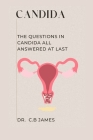 Candida: The Questions in Candida All Answered at Last Cover Image