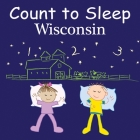Count To Sleep Wisconsin By Adam Gamble, Mark Jasper, Joe Veno (Illustrator) Cover Image