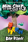 Mini Chat Et Son Club Bd No 3: Objectif By Dav Pilkey, Dav Pilkey (Illustrator) Cover Image