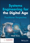 Systems Engineering for the Digital Age: Practitioner Perspectives Cover Image