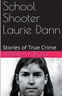 School Shooter Laurie Dann Cover Image