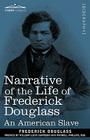 Narrative of the Life of Frederick Douglass: An American Slave (Cosimo Classics Biography) Cover Image