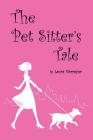 The Pet Sitter's Tale By Laura Vorreyer Cover Image