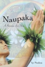 Naupaka: A Hawaiian Love Story By Puakea Cover Image
