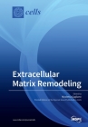 Extracellular Matrix Remodeling Cover Image