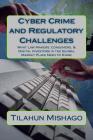 Cyber Crime and Regulatory Challenges: What Digital Investors in the Global Market Place Need to Know Cover Image