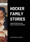 Childhood Memories and Hocker Family Stories (2021): Childhood Stories and Personal Experiences Cover Image