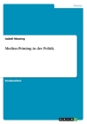 Medien-Priming in der Politik By Isabell Massing Cover Image