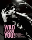 Wild about You!: The Sixties Beat Explosion in Australia and New Zealand By Ian D. Marks (Editor), Iain McIntyre (Editor), Ian McFarlane (Introduction by) Cover Image