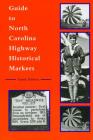 Guide to North Carolina Highway Historical Markers By Michael Hill Cover Image
