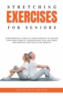Stretching Exercises For Seniors By Benjamin Drath Cover Image