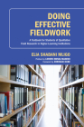 Doing Effective Fieldwork: A Textbook for Students of Qualitative Field Research in Higher-Learning Institutions By Elia Shabani Mligo, Loreen Maseno (Preface by), Zorodzai Dube (Foreword by) Cover Image