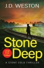 Stone Deep: A British Action Crime Thriller Cover Image