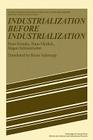 Industiarlization Before Industiarlization (Studies in Modern Capitalism) Cover Image