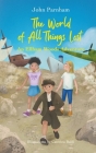 The world of all things lost By John Parnham Cover Image