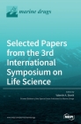 Selected Papers from the 3rd International Symposium on Life Science By Valentin A. Stonik (Guest Editor) Cover Image