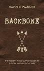Backbone: The Modern Man's Ultimate Guide to Purpose, Passion and Power Cover Image