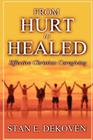 From Hurt to Healed By Stan E. Dekoven Cover Image