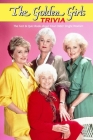 The Golden Girls Trivia: The Fact & Quiz Book about Four Older Single Women: The Ultimate The Golden Girls Quiz Game Book By Trisa Cheek Cover Image