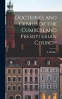 Doctrines and Genius of the Cumberland Presbyterian Church By A. B. Miller Cover Image