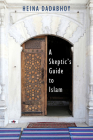 A Skeptic's Guide to Islam By Heina Dadabhoy Cover Image