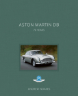 Aston Martin DB: 70 Years By Andrew Noakes, Roger Carey (Foreword by) Cover Image