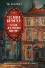 The Night Reporter: A 1938 Lviv Murder Mystery By Yuri Vynnychuk, Michael M. Naydan (Translator), Alla Perminova (Translator) Cover Image