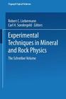Experimental Techniques in Mineral and Rock Physics: The Schreiber Volume (Pageoph Topical Volumes) By Robert C. Liebermann (Editor), Carl H. Sondergeld (Editor) Cover Image