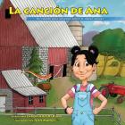 La Canción de Ana, Ana's Song, Versión comunidad, Spanish Edition: A Tool for the Prevention of Childhood Sexual Abuse (Spanish, Community-based Versi By Josh Manges (Illustrator), Carolyn Byers Ruch Cover Image