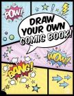 Draw Your Own Comic Book! Cover Image