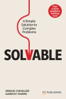 Solvable: A Simple Solution to Complex Problems By Arnaud Chevallier, Albrecht Enders Cover Image