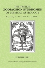 The Twelve Zodiac Sign Syndromes of Medical Astrology Cover Image