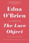The Love Object: Selected Stories By John Banville (Introduction by), Edna O'Brien Cover Image