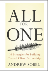 All for One: 10 Strategies for Building Trusted Client Partnerships Cover Image
