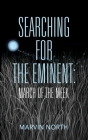 Searching for the Eminent: March of the Meek By Marvin North Cover Image