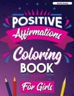 Inspirational Quotes Coloring Book for Girls: Motivational Coloring Book for Girls By Amelia Sealey Cover Image