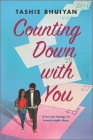 Counting Down with You By Tashie Bhuiyan Cover Image