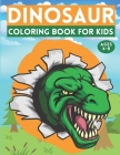 Dinosaur Coloring Book For Kids Ages 4-8: Coloring Book For Kids Age 3 4 5 6 7 8 Years Old Dinosaur Coloring Book For Kids Both Boy & Girl Great Gift By Fantastic Sky Blue Cover Image