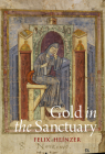 Gold in the Sanctuary: Reassessing Notker of St Gall's Liber Ymnorum (Studies and Texts) By Felix Heinzer Cover Image