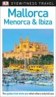 DK Eyewitness Mallorca, Menorca and Ibiza (Travel Guide) Cover Image