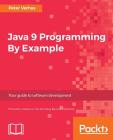 Java 9 Programming By Example By Peter Verhas Cover Image