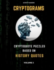 Cryptograms - Cryptoquote Puzzles Based on History Quotes - Volume 2: Activity Book For Adults - Perfect Gift for Puzzle Lovers Cover Image