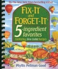 Fix-It and Forget-It 5-ingredient favorites: Comforting Slow-Cooker Recipes By Phyllis Good Cover Image