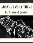 Addams Family Theme for Clarinet Quartet By Giordano Muolo (Editor), Vic Mizzy Cover Image