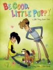 Be Good, Little Puppy: A Penny Arcade Book Cover Image