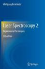 Laser Spectroscopy 2: Experimental Techniques By Wolfgang Demtröder Cover Image