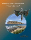 Kleronomia: Legacy and Inheritance: Studies on the Aegean Bronze Age in Honor of Jeffrey S. Soles (Prehistory Monographs #61) By Joanne M. a. Murphy (Editor), Jerolyn E. Morrison (Editor) Cover Image