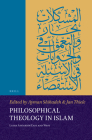Philosophical Theology in Islam: Later Ashʿarism East and West (Islamicate Intellectual History #5) By Ayman Shihadeh (Volume Editor), Jan Thiele (Volume Editor) Cover Image